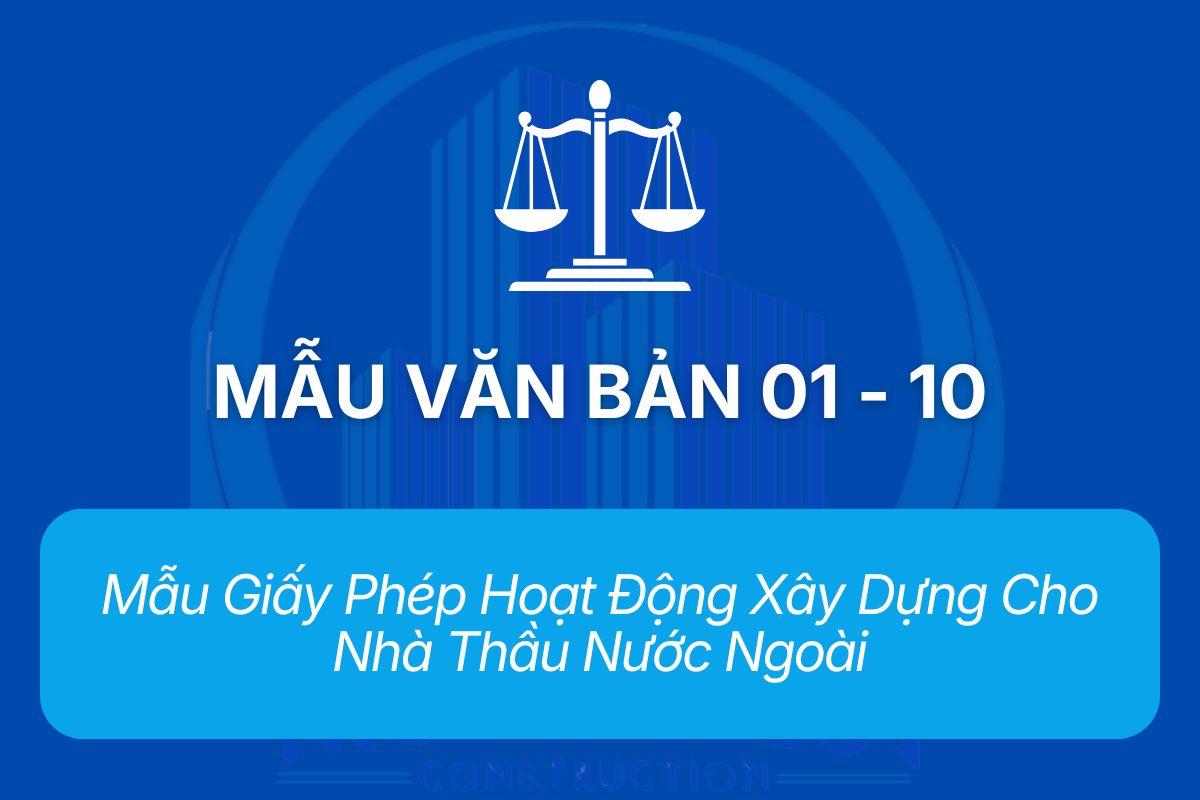 Mẫu Giấy Phép Hoạt Động Xây Dựng Cho Nhà Thầu Nước Ngoài