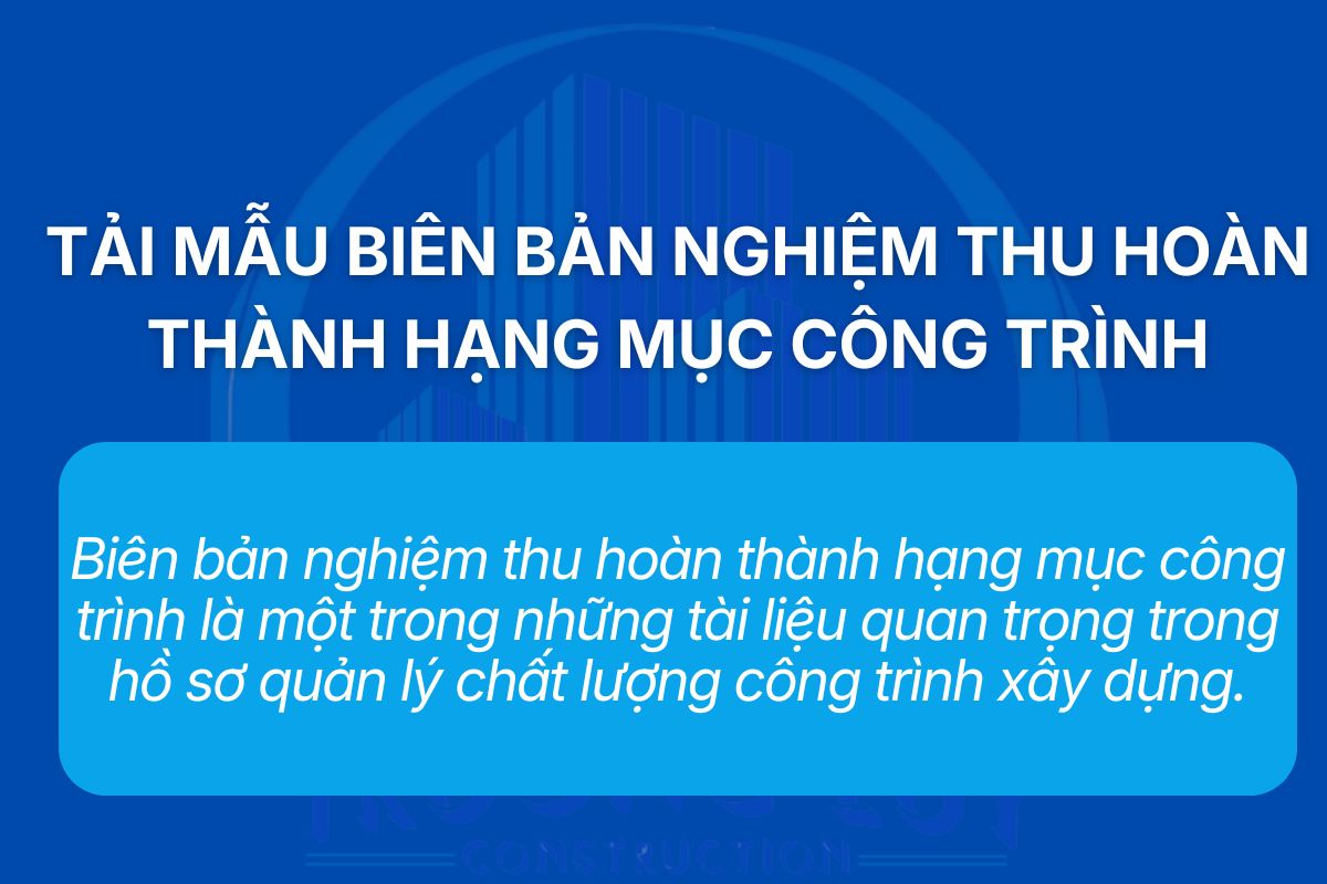 Tải Mẫu biên bản nghiệm thu hoàn thành hạng mục công trình